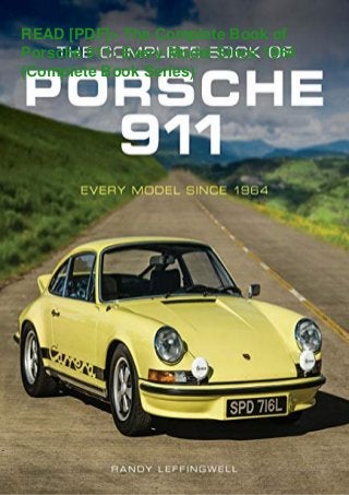 READ [PDF]> The Complete Book of
Porsche 911: Every Model Since 1964
(Complete Book Series)
 