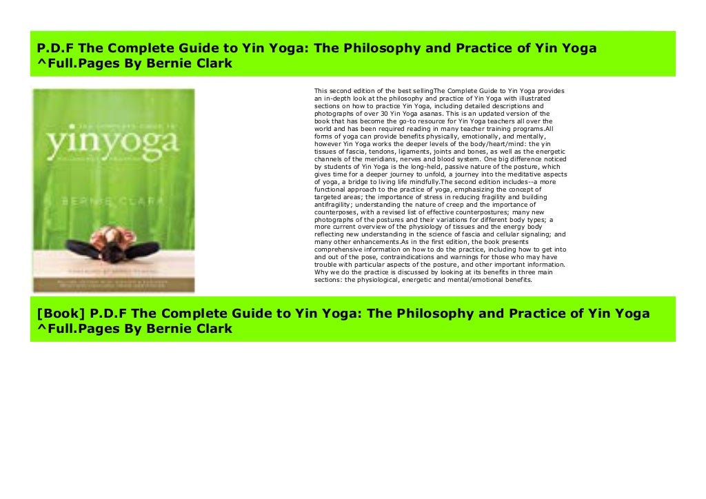 P.D.F The Complete Guide to Yin Yoga The Philosophy and Practice of