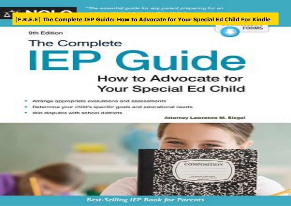 [F.R.E.E] The Complete IEP Guide: How to Advocate for Your Special Ed