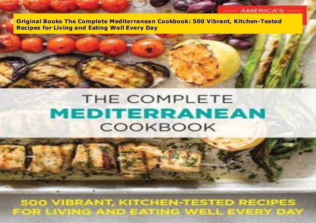Original Books The Complete Mediterranean Cookbook 500 Vibrant Kitc