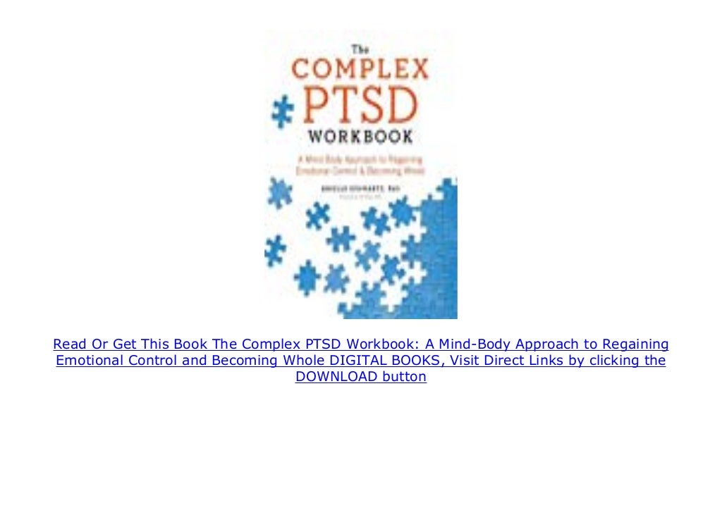 The Complex PTSD Workbook A Mind Body Approach To Regaining Emotional the-complex-ptsd-workbook-a-mind-body-approach-to-regaining-emotional