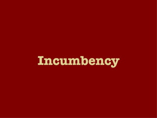 Incumbency 