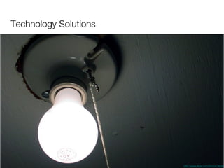 Technology Solutions http://www.flickr.com/photos/36045027@N00/2054207285 