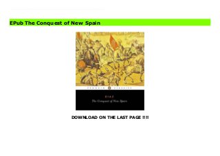 DOWNLOAD ON THE LAST PAGE !!!!
EPub Vivid and absorbing, this is a first-person account of one of the most startling military episodes in history: the overthrow of Montezuma’s Aztec empire by the ruthless Hernan Cortes and his band of adventurers. Bernal Díaz del Castillo, himself a soldier under Cortes, presents a fascinatingly detailed description of the Spanish landing in Mexico in 1520, their amazement at the city, the exploitation of the natives for gold and other treasures, the expulsion and flight of the Spaniards, their regrouping and eventual capture of the Aztec capital. The Conquest of New Spain has a compelling immediacy that brings the past to life and offers a unique eyewitness view of the conquest of one of the greatest civilizations in the New World.J. M. Cohen’s clear, fluent translation is supplemented by an introduction that illuminates the life and memories of Bernal Díaz and explores changing views of the conquest, and there are also maps of the conquered territory.
EPub The Conquest of New Spain
 