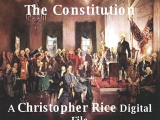 The Constitution A  Christopher Rice  Digital File 