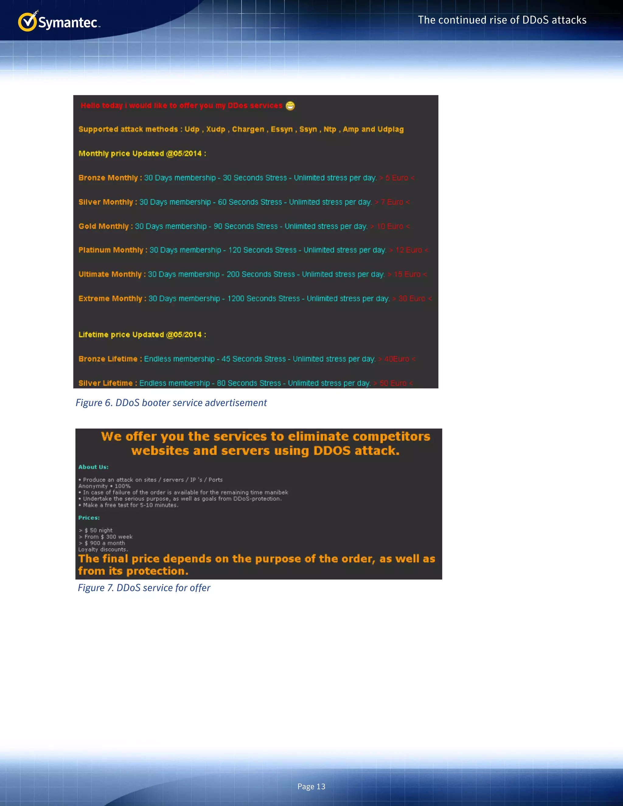 Page 13 
The continued rise of DDoS attacks 
Figure 6. DDoS booter service advertisement 
Figure 7. DDoS service for offer 
 