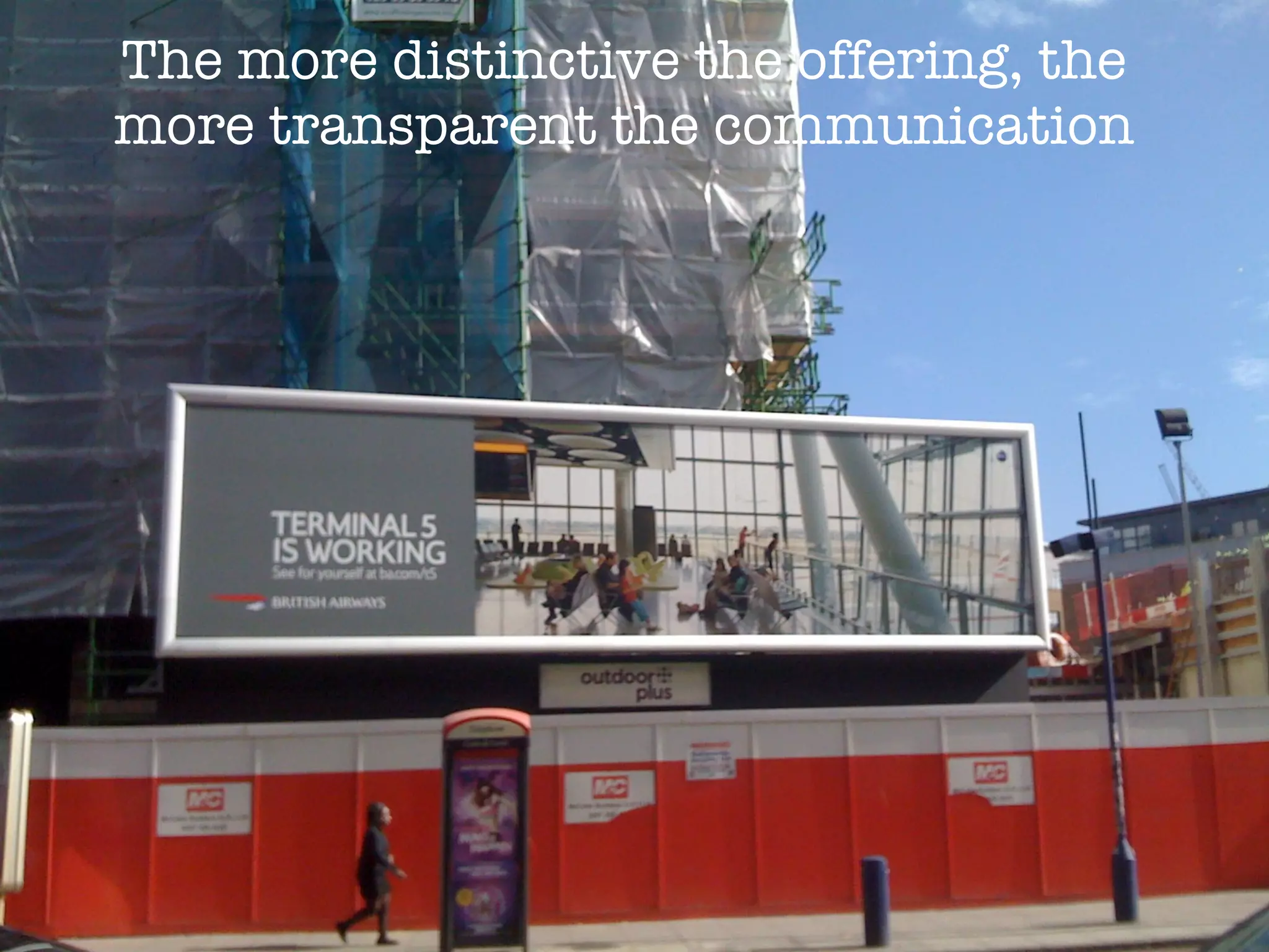 The more distinctive the offering, the more transparent the communication 