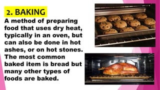 THE-COOKING-METHODS-2 Food Selection, Preparation and Nutrition | PPTX