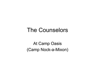 The Counselors At Camp Oasis (Camp Nock-a-Mixon) 