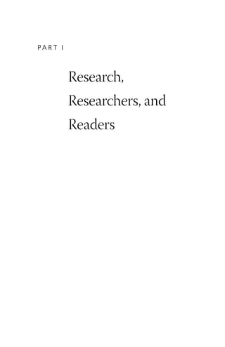 PA R T I
Research,
Researchers, and
Readers
 