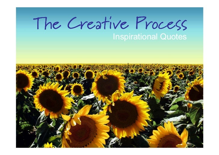 The Creative Process Inspirational Quotes