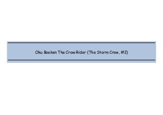  
 
 
 
Oku Boeken The Crow Rider (The Storm Crow, #2)
 