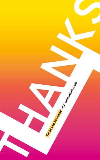 HANKS
Thankstoeveryonewhosubmittedatip
 