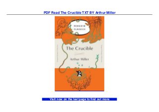 PDF Read The Crucible TXT BY Arthur Miller
Visit now on the last page to find out more
 