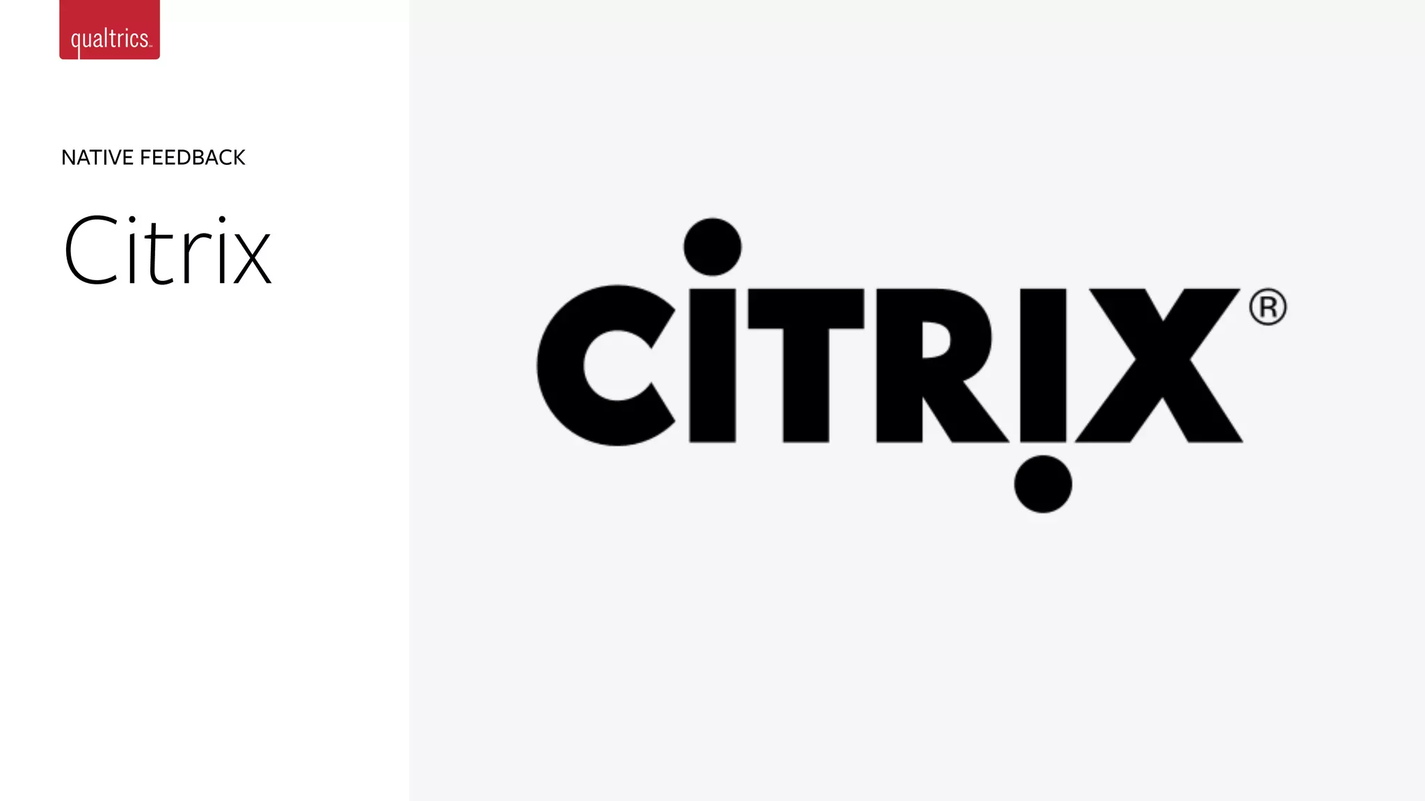 NATIVE FEEDBACK
Citrix
 
