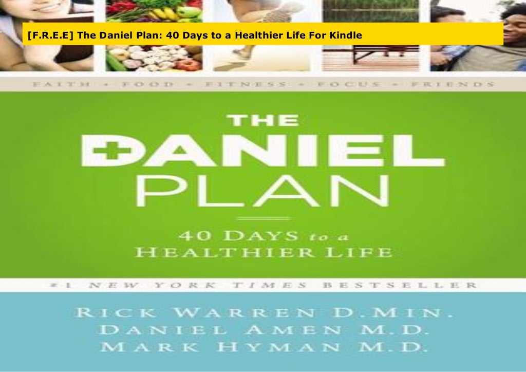 [F.R.E.E] The Daniel Plan 40 Days to a Healthier Life For Kindle