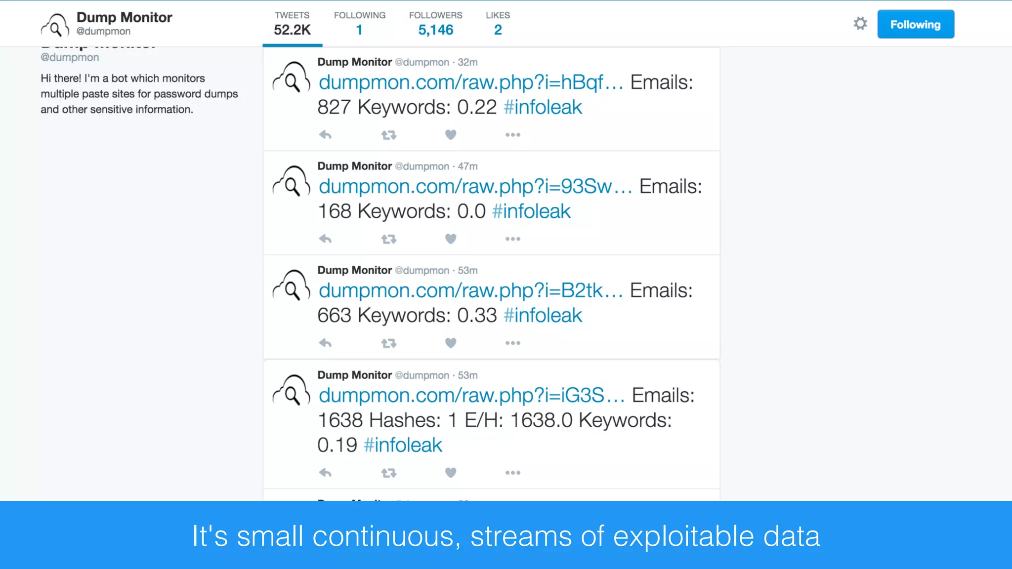 It's small continuous, streams of exploitable data
 