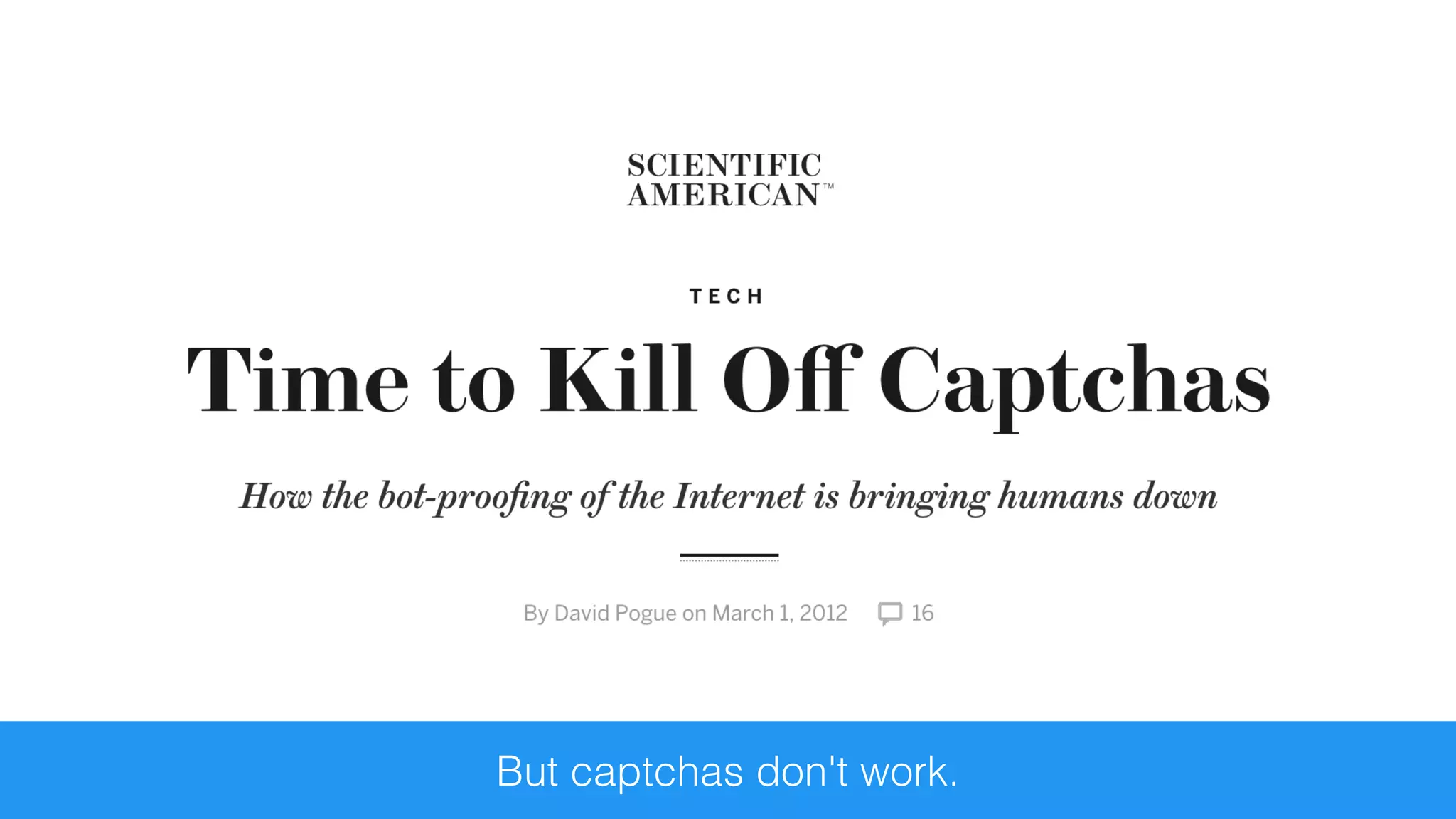 But captchas don't work.
 