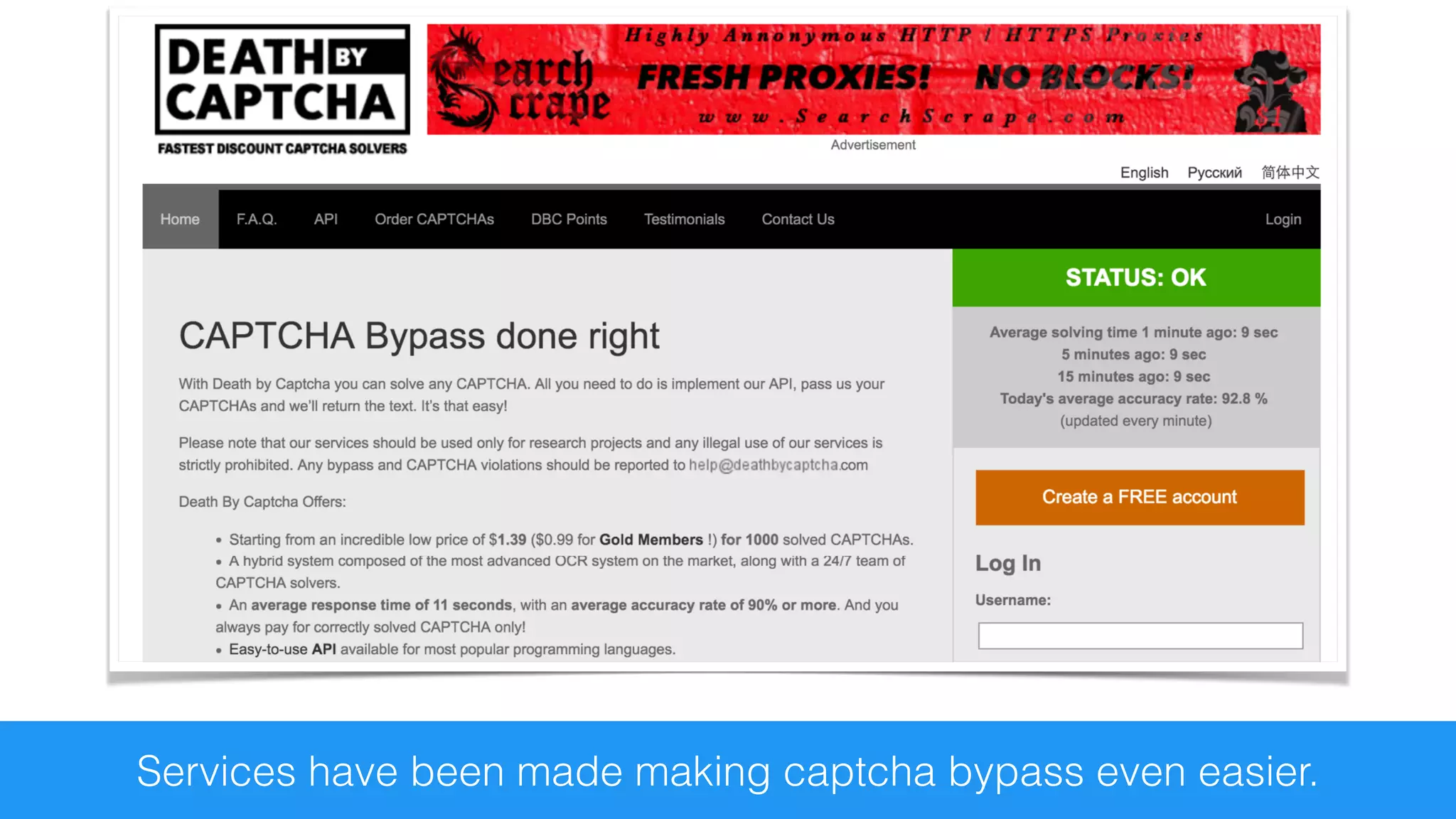 Services have been made making captcha bypass even easier.
 