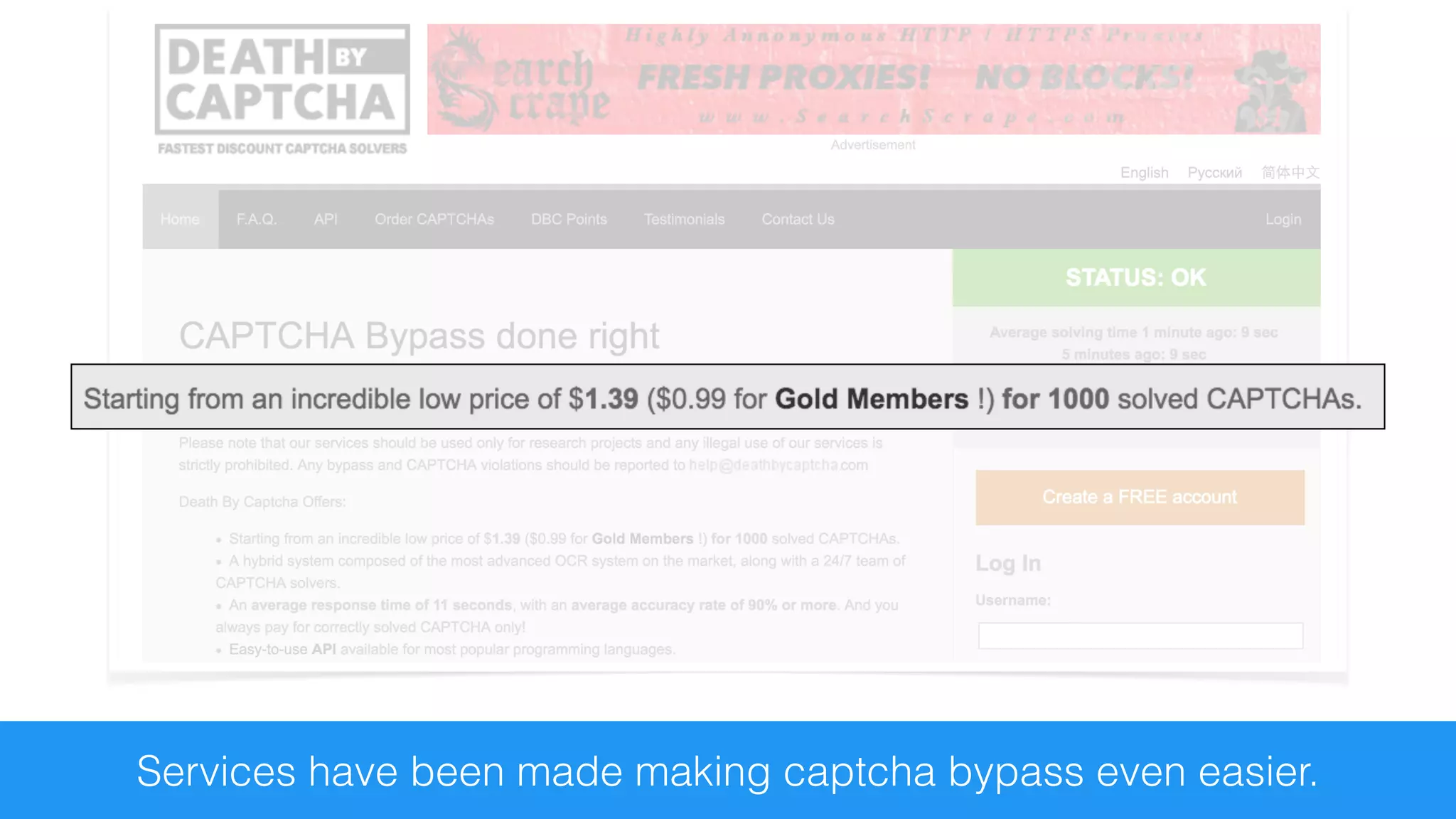 Services have been made making captcha bypass even easier.
 