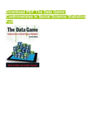 Download PDF The Data Game:
Controversies in Social Science Statistics
Full
 