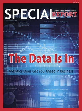 The Data Is In
Analytics Does Get You Ahead in Business
MAY, 2013
 