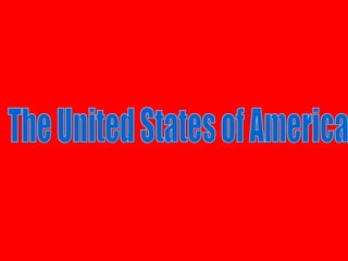 The United States of America 