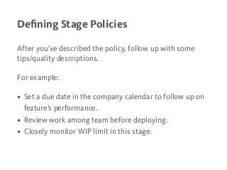Deﬁning Stage Policies
After you’ve described the policy, follow up with some
tips/quality descriptions.
!
For example:
!
...