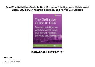 Read The Definitive Guide to Dax: Business Intelligence with Microsoft
Excel, SQL Server Analysis Services, and Power BI Full page
DONWLOAD LAST PAGE !!!!
DETAIL
Download now : https://kpf.realfiedbook.com/?book=073569835X by Marco Russo any format The Definitive Guide to Dax: Business Intelligence with Microsoft Excel, SQL Server Analysis Services, and Power BI For Iphone This comprehensive and authoritative guide will teach you the DAX language for business intelligence, data modeling, and analytics. Leading Microsoft BI consultants Marco Russo and Alberto Ferrari help you master everything from table functions through advanced code and model optimization. You ll learn exactly what happens under the hood when you run a DAX expression, how DAX behaves differently from other languages, and how to use this knowledge to write fast, robust code. If you want to leverage all of DAX s remarkable power and flexibility, this no-compromise deep dive is exactly what you need.- Perform powerful data analysis with DAX for Microsoft SQL Server Analysis Services, Excel, and Power BI- Master core DAX concepts, including calculated columns, measures, and error handling- Understand evaluation contexts and the CALCULATE and CALCULATETABLE functions- Perform time-based calculations: YTD, MTD, previous year, working days, and more- Work with expanded tables, complex functions, and elaborate DAX expressions- Perform calculations over hierarchies, including parent/child hierarchies- Use DAX to express diverse and unusual relationships- Measure DAX query performance with SQL Server Profiler and DAX Studio
Author : Marco Russo
●
 