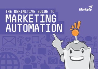 The Definitive Guide to

Marketing
Automation
 