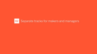 Separate tracks for makers and managers02
 