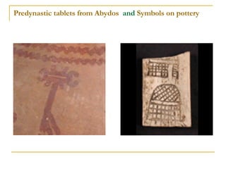 Predynastic tablets from Abydos   and  Symbols on pottery                     