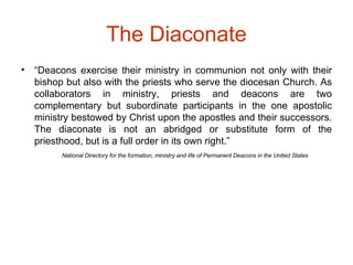 The Diaconate ,[object Object],[object Object]