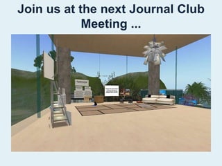 Join us at the next Journal Club Meeting ...