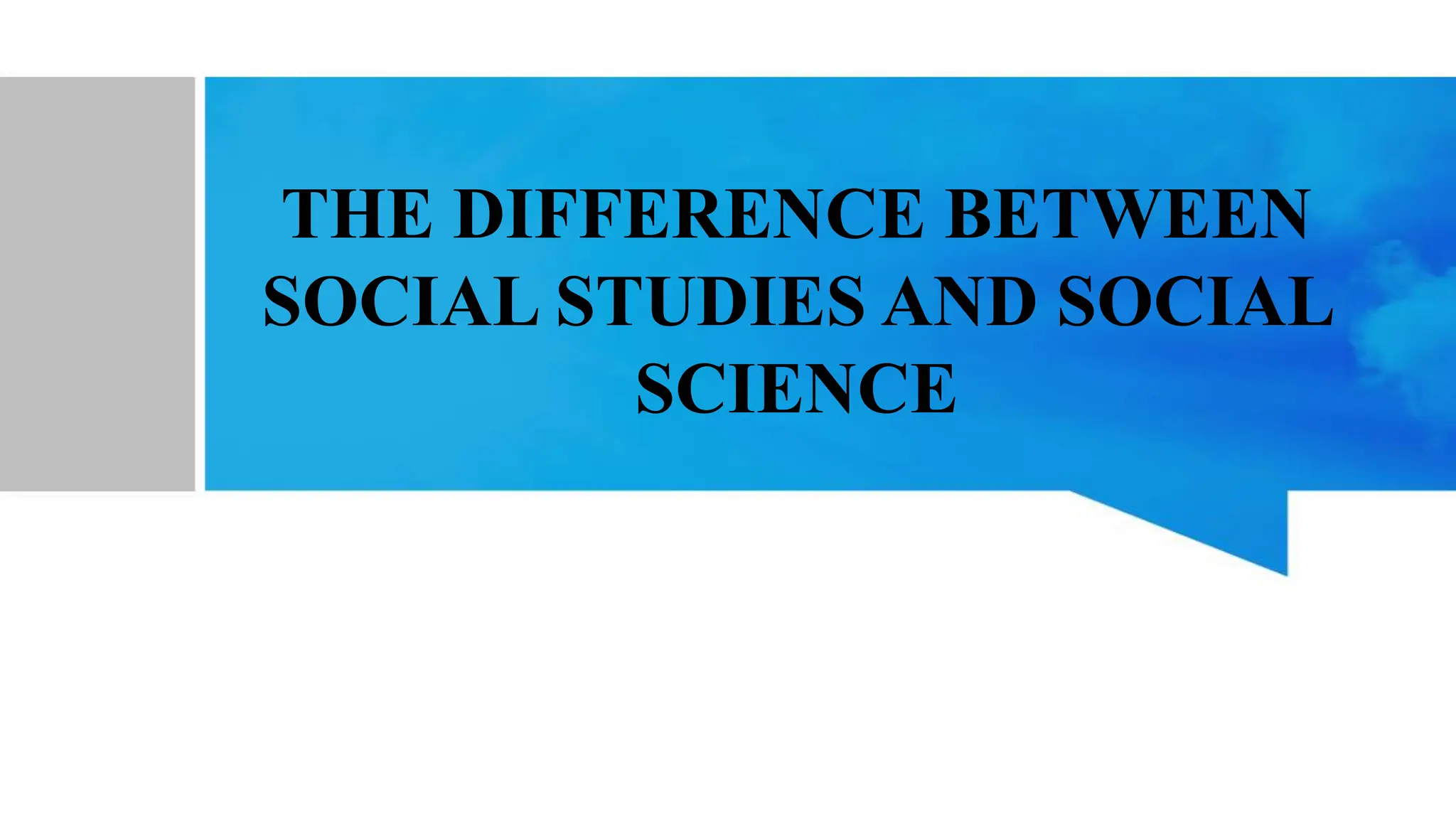 Diference Between Social Studies and Social Science PPT