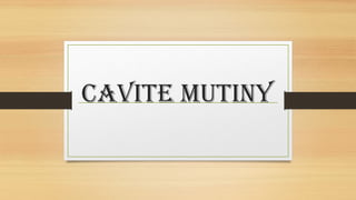 CAVITE MUTINY
 