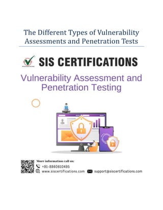 The Different Types of Vulnerability
Assessments and Penetration Tests
 