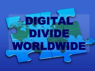 Digital divide worldwide