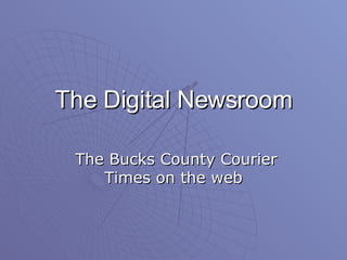The Digital Newsroom The Bucks County Courier Times on the web 