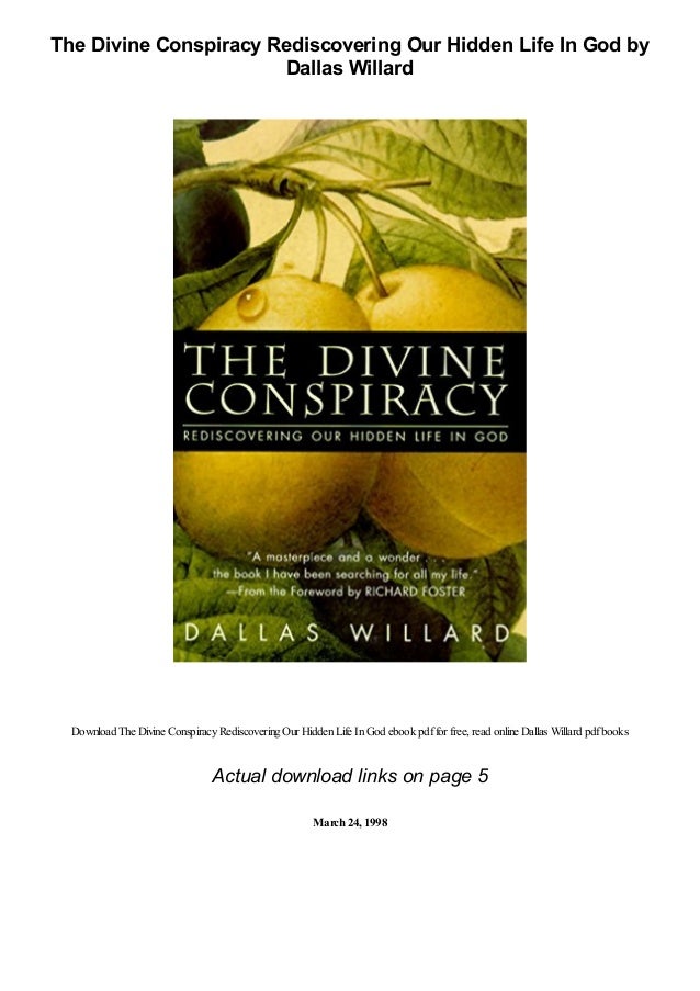 Ebook The Divine Conspiracy Rediscovering Our Hidden Life In God By Dallas Willard