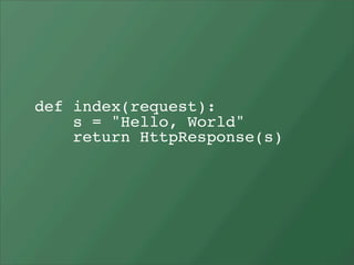 def index(request):
    s = "Hello, World"
    return HttpResponse(s)
 