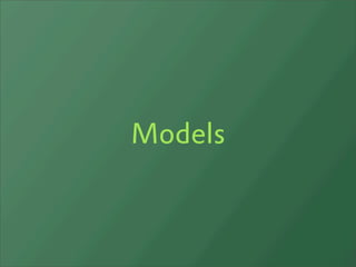 Models
 