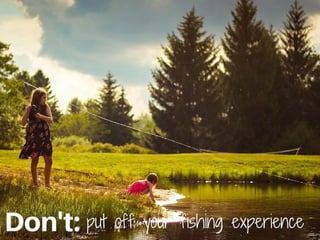 The Dos and Don'ts of Fishing