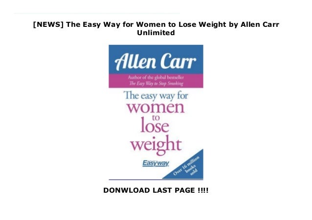 [NEWS] The Easy Way for Women to Lose Weight by Allen Carr ...