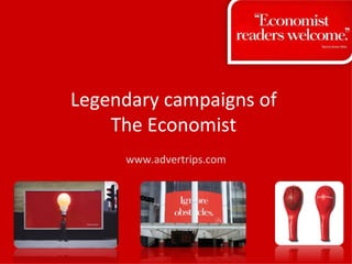 Legendary campaigns of  The Economist  www.advertrips.com 