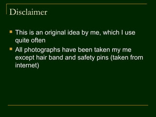 Thanks for Watching this DIY slideshow!
If you like this
“unuseless”
Combination, please
try it our TODAY!
It only take 1-2-3-4
steps and 5 minutes
You could also share
this DIY presentation
with your friends, by
clicking here.
 