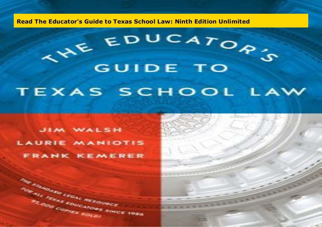 Read The Educator's Guide to Texas School Law Ninth Edition Unlimited