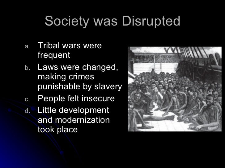 the effect of the slave trade The slave trade had a profound effect on the economy and politics of west africa, leading, in many cases, to an increase in tension and violence europeans repay african hospitality document. the effect of the slave trade The slave trade had a profound effect on the economy and politics of west africa, leading, in many cases, to an increase in tension and violence europeans repay african hospitality document.