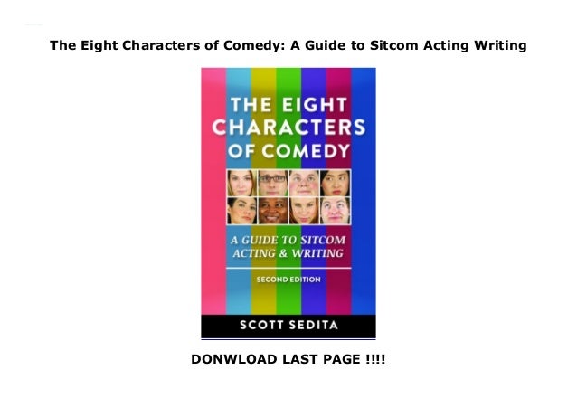 The Eight Characters of Comedy: A Guide to Sitcom Acting Writing