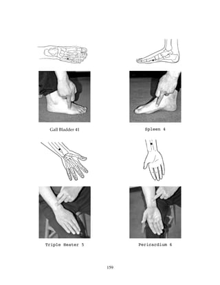 Gall Bladder 41           Spleen 4




Triple Heater 5          Pericardium 6




                   159
 